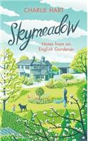 Skymeadow: Notes from an English Gardener