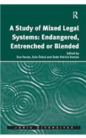 A Study of Mixed Legal Systems: Endangered, Entrenched or Blended