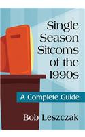 Single Season Sitcoms of the 1990s: A Complete Guide