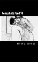 Penny Ante Feud 10