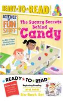 Science of Fun Stuff Ready-To-Read Value Pack: The Sugary Secrets Behind Candy; The Innings and Outs of Baseball; Pulling Back the Curtain on Magic!; The Cool Story Behind Snow; The Thrills and C(Science of Fun Stuff)