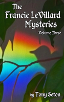 Francie LeVillard Mysteries Volume III