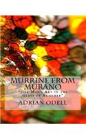 Murrine from Murano: "One Man's Art in the Glass of Another"(English)