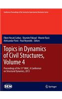 Topics in Dynamics of Civil Structures, Volume 4