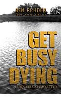 Get Busy Dying