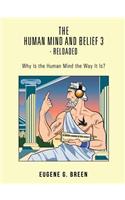 Human Mind and Belief 3 - Reloaded