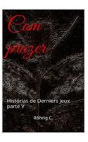 Com Prazer: Historias de Derniers Jeux Parte V