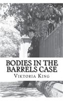 Bodies in the Barrels Case
