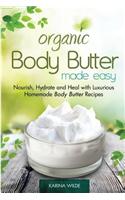Organic Body Butter Made Easy