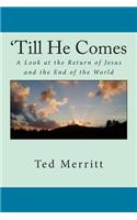 'Till He Comes