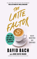 The Latte Factor