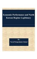 Economic Performance and North Korean Regime Legitimacy