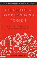The Essential Sporting Mind Toolkit: Sports Mind Coaching Basics(1 Book 1)