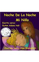 Noche de La Noche Mi Nino.: Children's Spanish Book