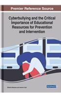 Cyberbullying and the Critical Importance of Educational Resources for Prevention and Intervention