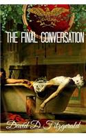 The Final Conversation