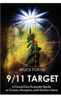 9/11 Target: A Ground Zero Responder Speaks on Tyranny, Deception, and Christian Liberty
