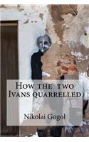 How the two Ivans quarrelled