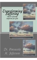 Transforming Suffering