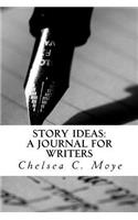 Story Ideas: A Journal for Writers