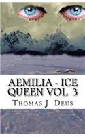 Aemilia - Ice Queen Vol 3