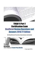 TOGAF 9 Part 1 Certification Exam Unofficial Review Questions and Answers 2016/17 Edition: 50 Unofficial Practice Questions included