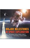Major Milestones in Space Exploration Astronomy History Books Grade 3 Children's Astronomy & Space Books