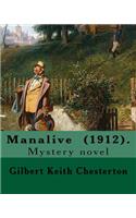 Manalive (1912). By Gilbert Keith Chesterton: Mystery novel