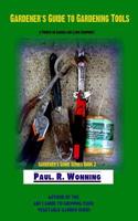 Gardener's Guide to Gardening Tools