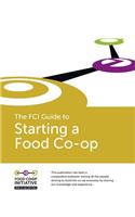 FCI Guide to Starting a Food Co-op
