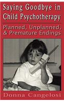 Saying Goodbye in Child Psycho (Child Therapy Series)