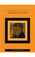 A Companion to the Works of Heinrich Von Kleist