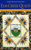 Elm Creek Quilts: Quilt Projects Inspired by the Elm Creek Novels(English)