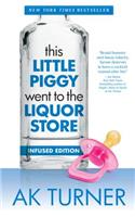 This Little Piggy Went to the Liquor Store