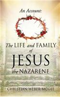 An Account: The Life and Family of Jesus the Nazarene(English)