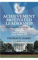 Achievement Motivated Leadership