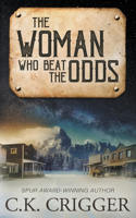 Woman Who Beat The Odds: A Western Adventure Romance