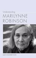 Understanding Marilynne Robinson