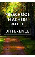 Preschool Teachers Make A Difference