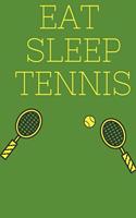 Eat Sleep Tennis Notebook