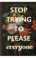 Stop Trying To Please Everyone