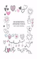 Do something awesome today - Express Your Love