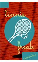 Tennis Freak Priority Reminder Notebook