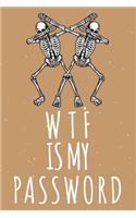 WTF Is My Password: Password Organizer Notebook: Internet Password Logbook/ Skull Notebook, Skull Horror Lover/ Organizer, Log Book & Notebook for Passwords and Shit. (