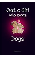 Just a Girl who loves Dogs