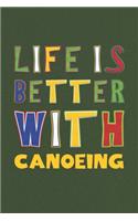 Life Is Better With Canoeing