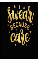 I Swear Because I Care