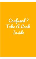 Confused ? Take A Look Inside