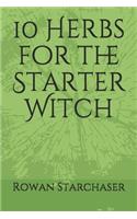 10 Herbs for the Starter Witch
