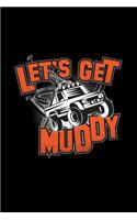 Let's get muddy